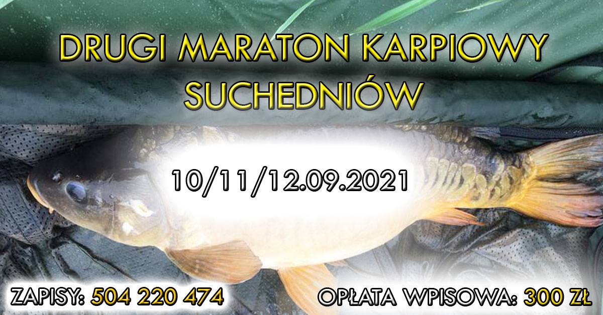 Drugi Maraton Karpiowy &#8211; Suchedniów 10-12.09.2021
